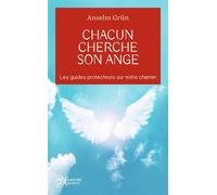 Chacun cherche son ange Les guides protecteurs sur notre chemin - Anselm Grün - J'ai Lu - Poche - Essai