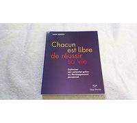 Chacun est libre de réussir sa vie