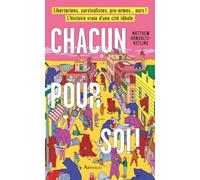 Chacun pour soi !: Libertariens, survivalistes, pro-armes... ours ! L-histoire vraie d'une cité idéale