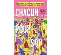 Chacun pour soi !: Libertariens, survivalistes, pro-armes... ours ! L-histoire vraie d'une cité idéale