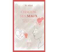 Chacun ses maux: Derrière le silence, les maux parlent