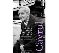 Chacun vient avec son silence Anthologie poétique - Jean Cayrol - Points - Poche - Poésie
