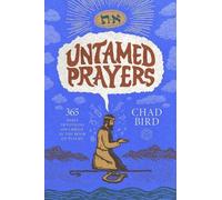 Chad Bird Untamed Prayers (Relié)