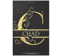 Chad: Chad Name Planner, Calendar, Notebook ,Journal, Golden Letter Design With The Name Chad