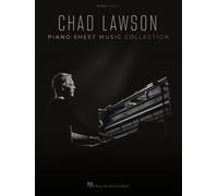 Chad Lawson: Piano Sheet Music Collection - Piano Solo, Recueil De 12 Partitions Pour Piano Solo | Compositions Contemporaines Et Classiques Sélectionnées, Transcriptions Approuvées Par L’artiste