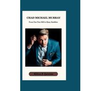 Chad Michael Murray: From One Tree Hill to Many Realities