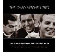 Chad Mitchell Trio - The Chad Mitchell Trio Collection