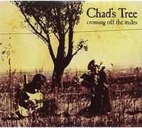Chad's Tree - Crossing Off The Miles [Import]