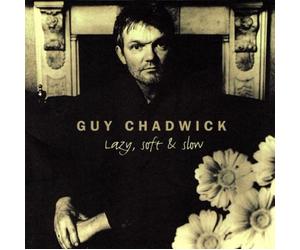 Chadwick, Guy - Lazy Soft and Slow