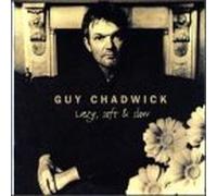 Chadwick, Guy - Lazy Soft & Slow