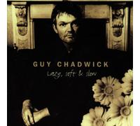 Chadwick, Guy - Lazy, Soft & Slow