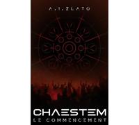 Chaestem : Le Commencement: Une saga d’anticipation SF
