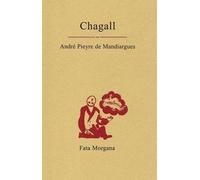 Chagall - André Pieyre De Mandiargues - Fata Morgana - broché - Monographie