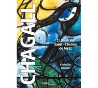 Chagall Cathédrale de Metz - Christian Schmitt - Des Paraiges - relié - Monographie
