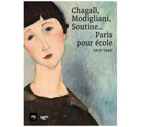 Chagall, modigliani, soutine... paris pour ecole, 1905-1940 Collectif (Auteur)