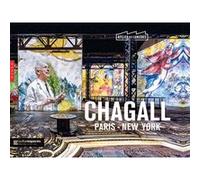 Chagall, Paris-New York (Publication officielle Atelier des lumières)