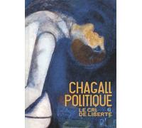 Chagall Politique - Le Cri De Liberté