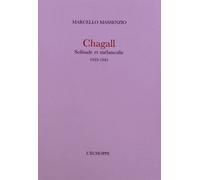 Chagall - Solitude Et Mélancolie (1933-1945)