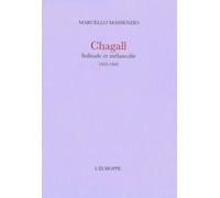 Chagall.Solitude et Melancolie 1933-1945 - Marcello Massenzio - L'echoppe Eds De - broché - Etude