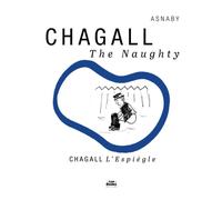CHAGALL The Naughty: CHAGALL L’Espiègle