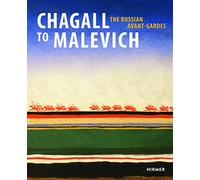 Chagall to Malevich: The Russian Avant-Gardes