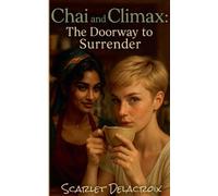 Chai and Climax: The Doorway to Surrender