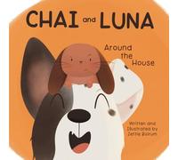 Chai and Luna: Around the House