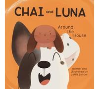 Chai and Luna: Around the House