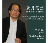 Chai-lun Yueh (Baritone) - Infinite Time