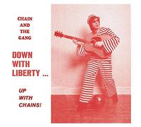 Chain and the Gang – Down With Liberty – CD – Import