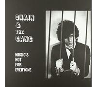 Chain and the Gang - Music'S Not for Everyone