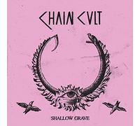 Chain Cult - Shallow Grave
