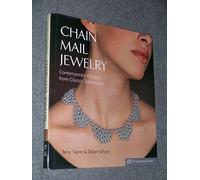 Chain Mail Jewelry: Contemporary Designs from Classic Techniques.