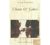 Chain O' Lakes, The Postcard History Series Robin J. Kessell, Wendy Maston (Auteur)