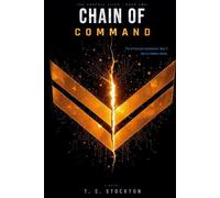 Chain Of Command: A Military Science Fiction Novel: (Ashfall Files, Book 2)