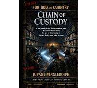 Chain of Custody: FOR GOD AND COUNTRY (THE SECRET FILES) BOOK III