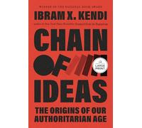 Chain of Ideas: The Origins of Our Authoritarian Age
