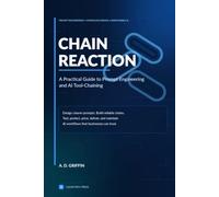 Chain Reaction: A Practical Guide to Prompt Engineering and AI Tool-Chaining