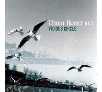 Chain Reaction - Vicious Circle [Import]
