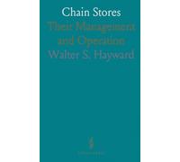 Chain Stores: Their Management and Operation