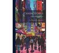 Chain Stores: Their Management And Operation
