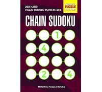 Chain Sudoku: 250 Hard Chain Sudoku Puzzles 4x4 (Chain Puzzles)