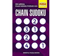 Chain Sudoku: 250 Medium Chain Sudoku Puzzles 4x4 (Chain Puzzles)