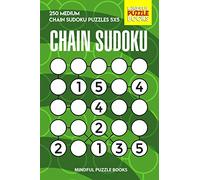 Chain Sudoku: 250 Medium Chain Sudoku Puzzles 5x5