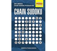 Chain Sudoku: 250 Medium Chain Sudoku Puzzles 8x8 (Chain Puzzles)