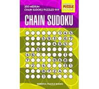 Chain Sudoku: 250 Medium Chain Sudoku Puzzles 9x9: 57 (Chain Puzzles)