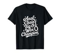 Chaîne Anale Tug O War Champion Humour Coquin T-Shirt