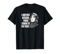 Chaîne de Maille Jeanne d'arc I Am Not Afraid I Was Born for This T-Shirt
