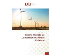 Chaîne Flexible De Conversion D'Énergie Éolienne - Kamel Benaama - Universitaires Europeennes - broché - Essai