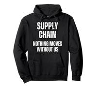 Chaîne Logistique Rien Ne Bouge sans Nous Sweat à Capuche